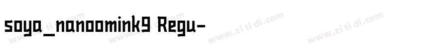 soya_nanoomink9 Regu字体转换